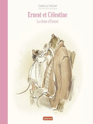 cover image of Ernest et Célestine--La chute d'Ernest